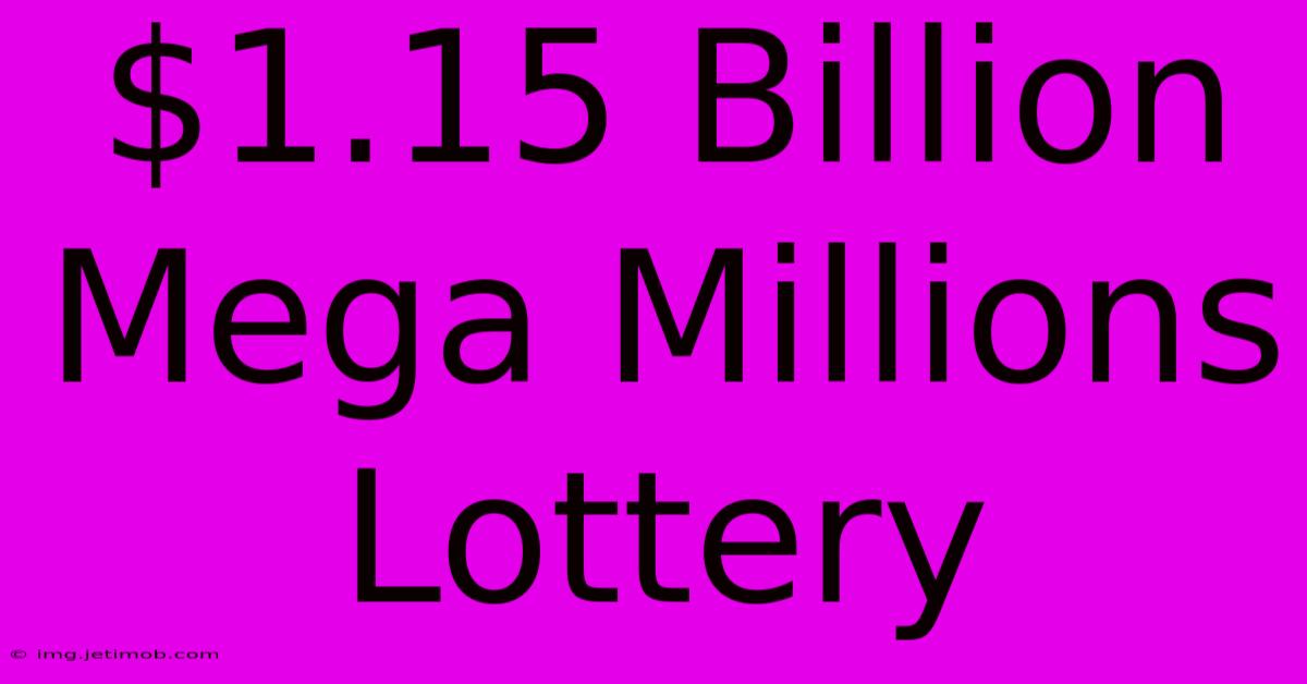 $1.15 Billion Mega Millions Lottery