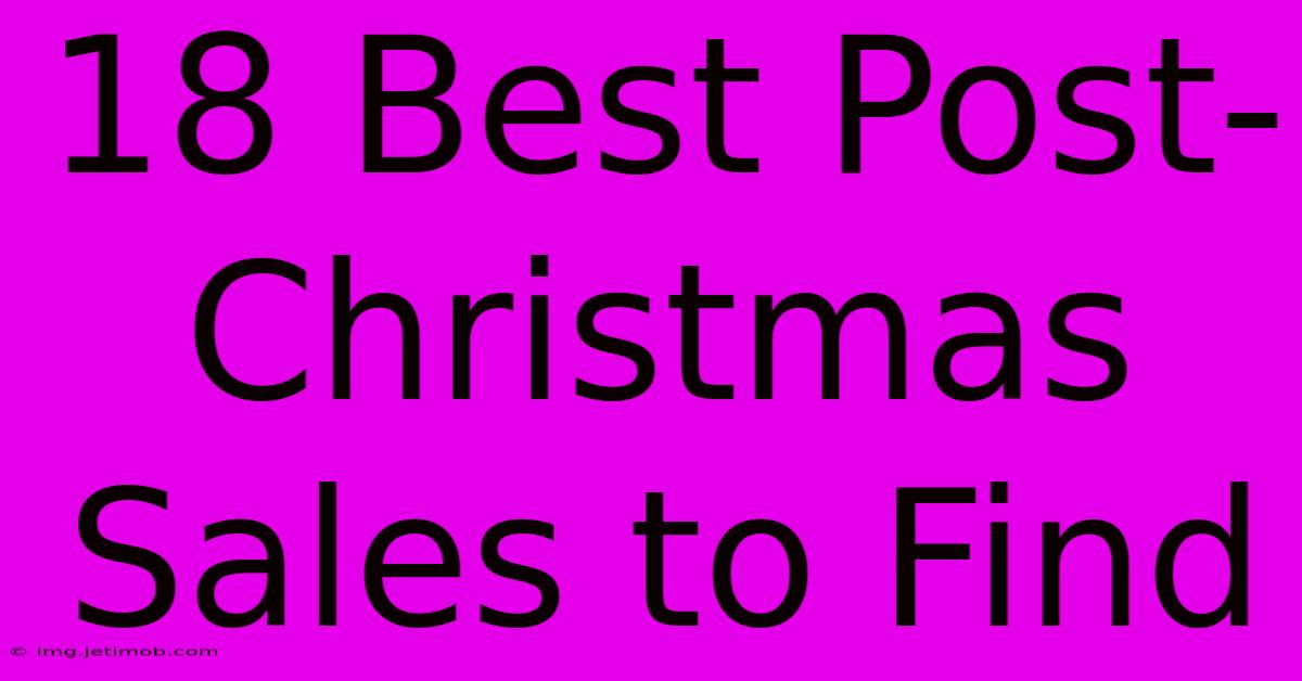 18 Best Post-Christmas Sales To Find