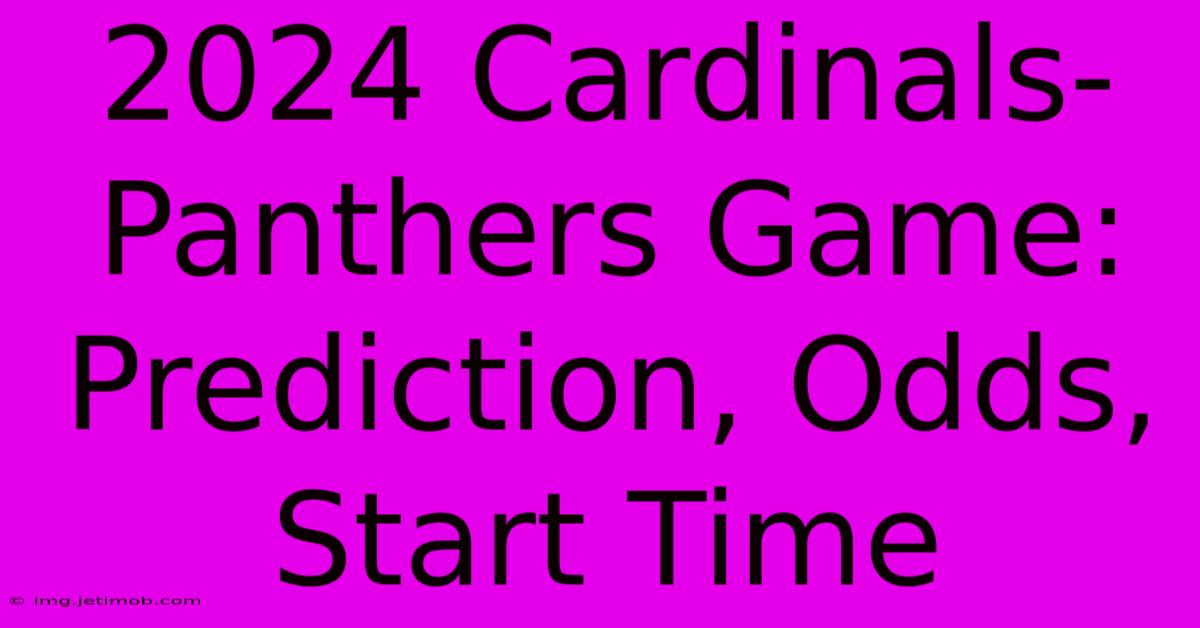 2024 Cardinals-Panthers Game: Prediction, Odds, Start Time