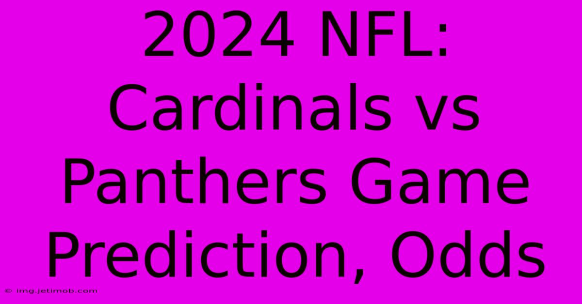 2024 NFL: Cardinals Vs Panthers Game Prediction, Odds