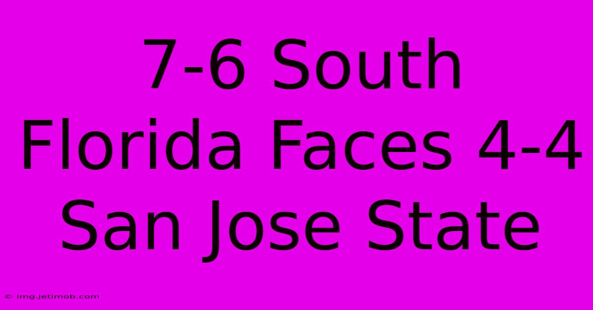 7-6 South Florida Faces 4-4 San Jose State