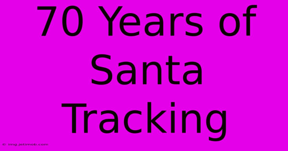 70 Years Of Santa Tracking