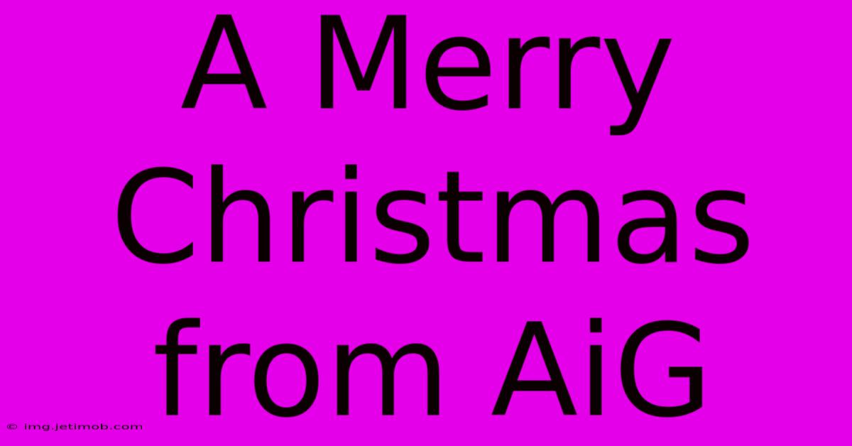 A Merry Christmas From AiG