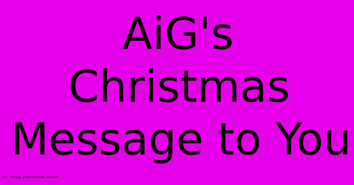 AiG's Christmas Message To You