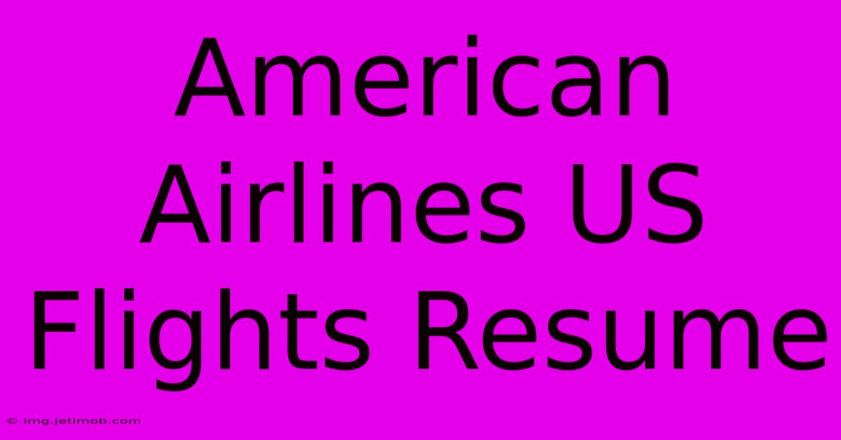 American Airlines US Flights Resume