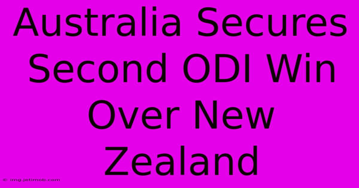 Australia Secures Second ODI Win Over New Zealand