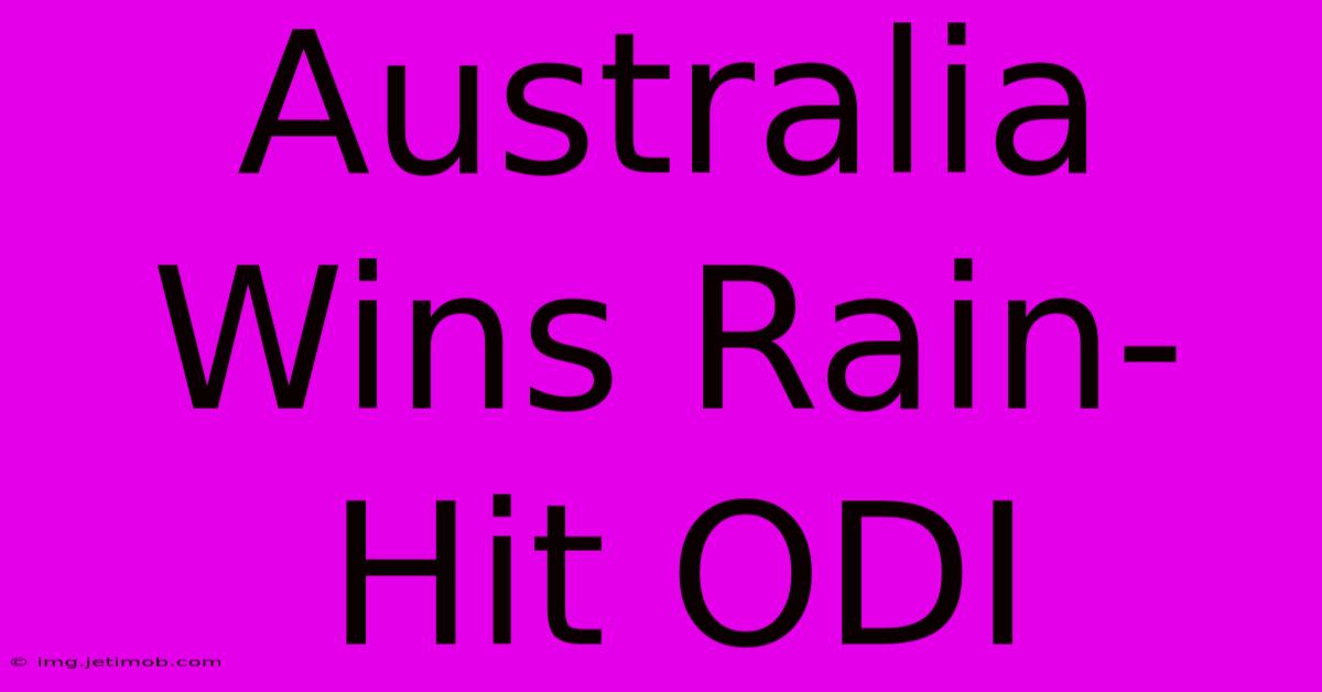 Australia Wins Rain-Hit ODI