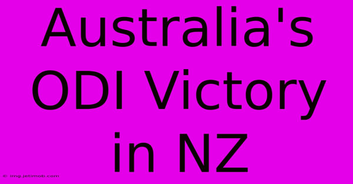 Australia's ODI Victory In NZ