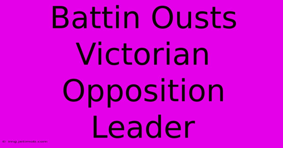 Battin Ousts Victorian Opposition Leader