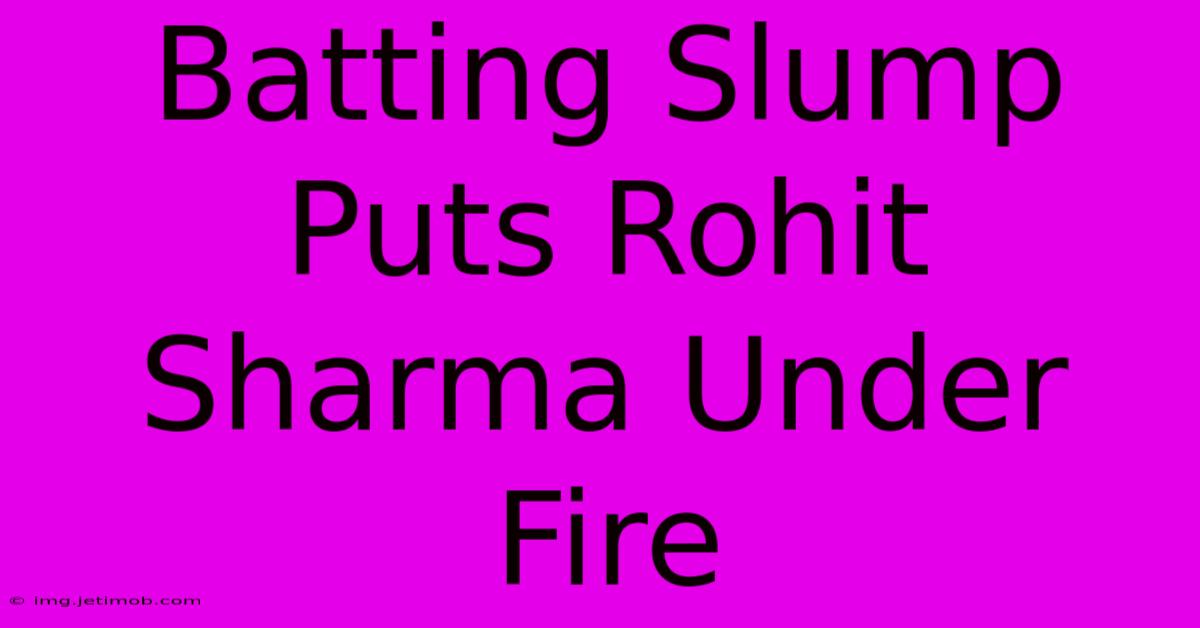 Batting Slump Puts Rohit Sharma Under Fire