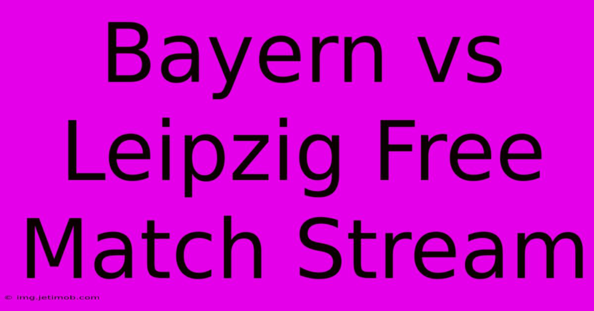 Bayern Vs Leipzig Free Match Stream