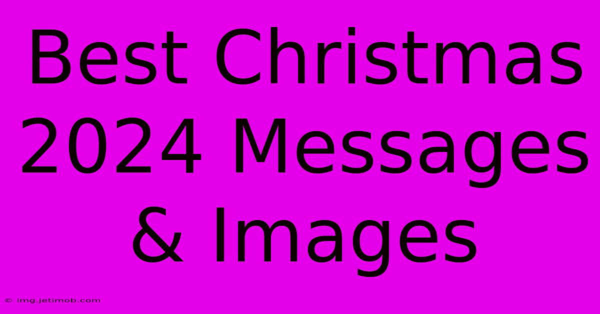 Best Christmas 2024 Messages & Images