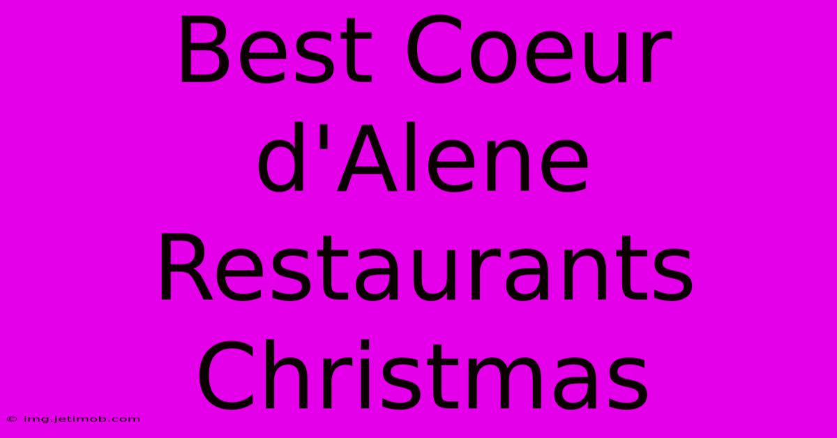 Best Coeur D'Alene Restaurants Christmas