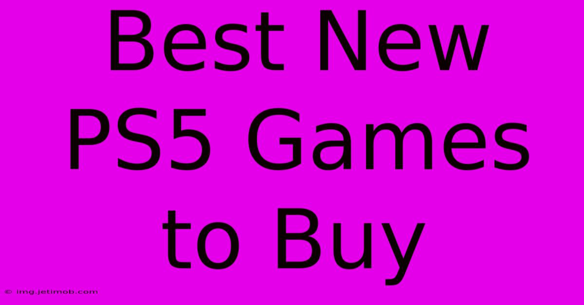 Best New PS5 Games To Buy