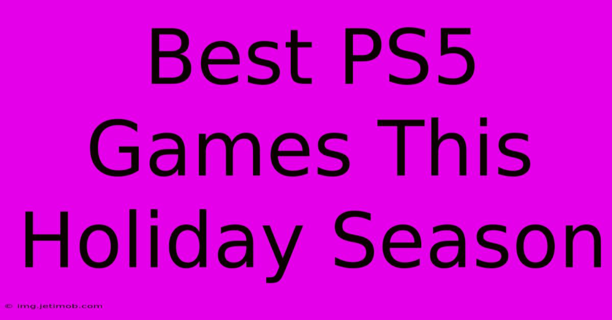 Best PS5 Games This Holiday Season