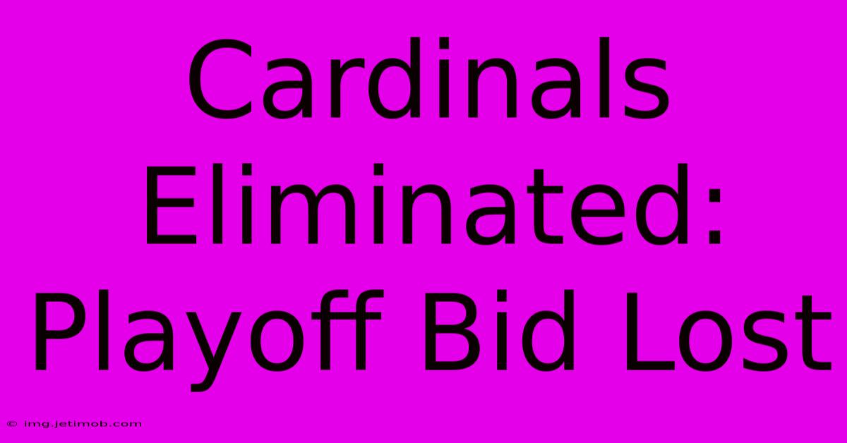 Cardinals Eliminated: Playoff Bid Lost