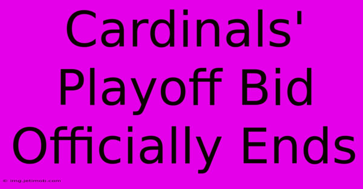 Cardinals' Playoff Bid Officially Ends