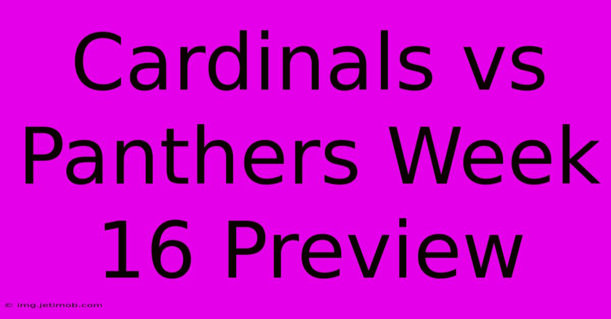 Cardinals Vs Panthers Week 16 Preview