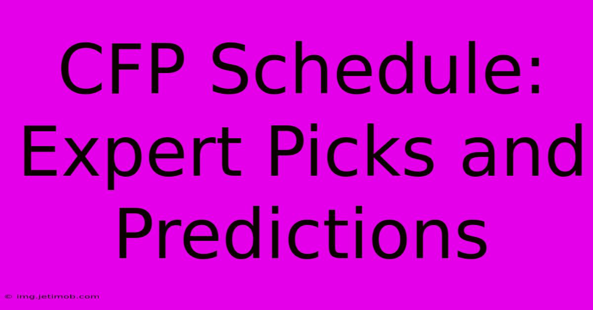 CFP Schedule: Expert Picks And Predictions