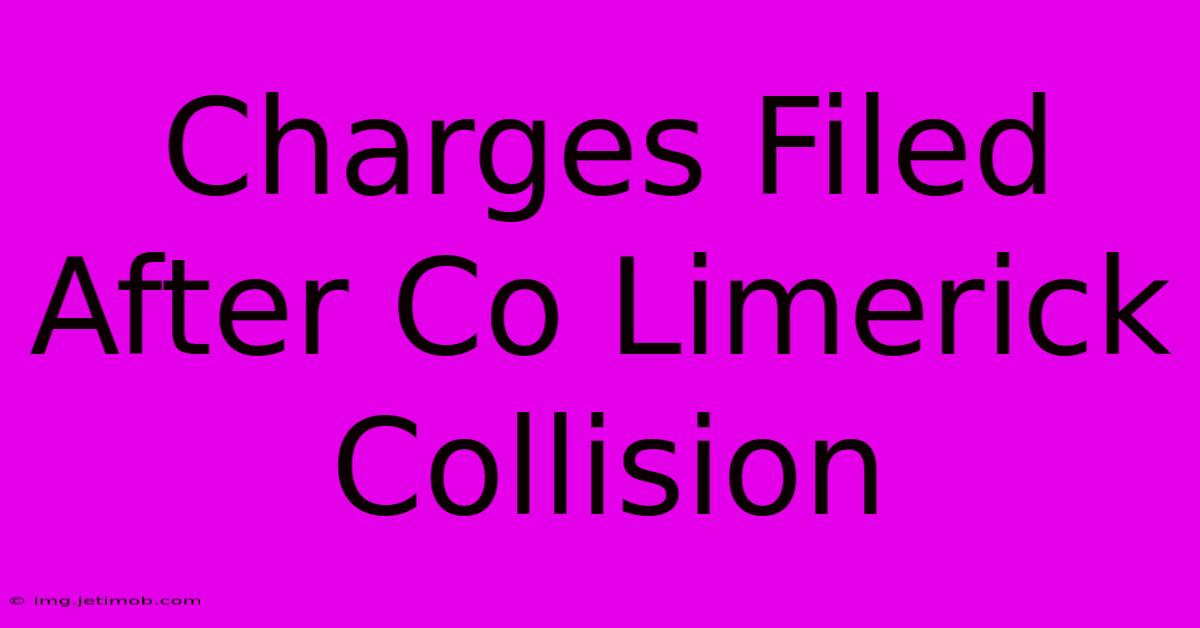 Charges Filed After Co Limerick Collision