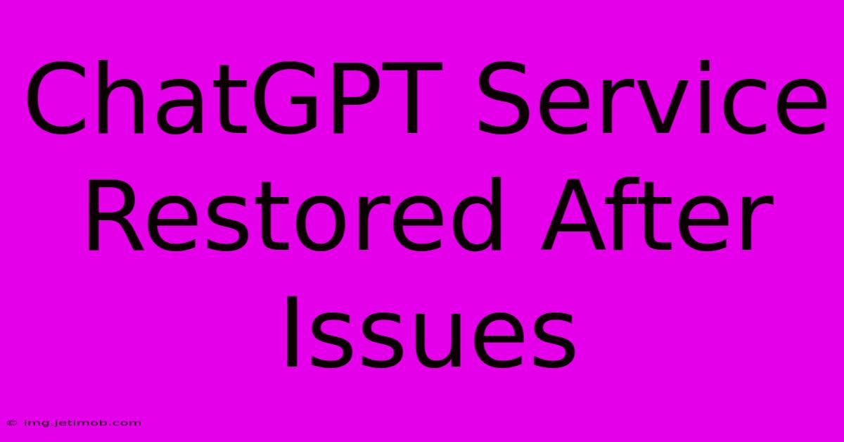 ChatGPT Service Restored After Issues