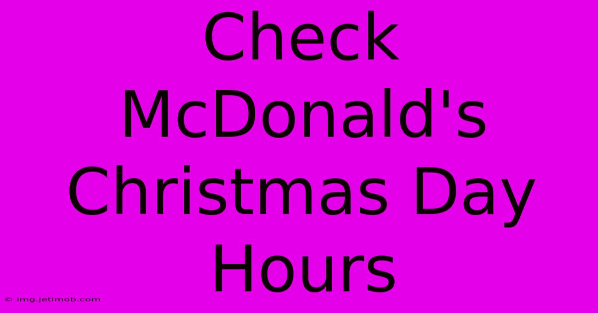 Check McDonald's Christmas Day Hours