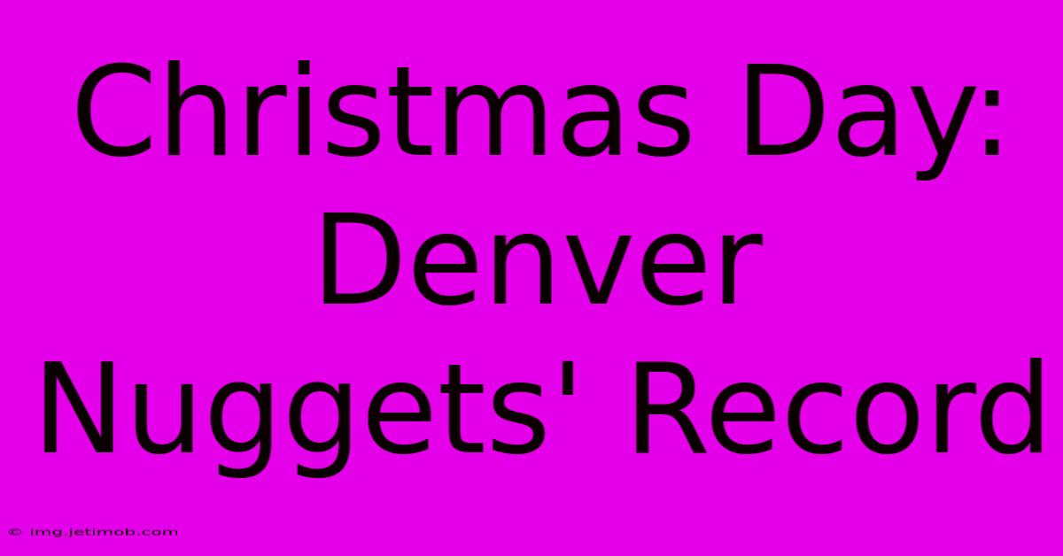 Christmas Day: Denver Nuggets' Record