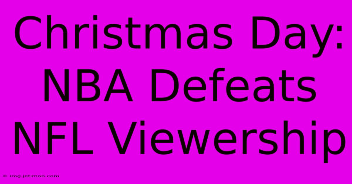 Christmas Day: NBA Defeats NFL Viewership