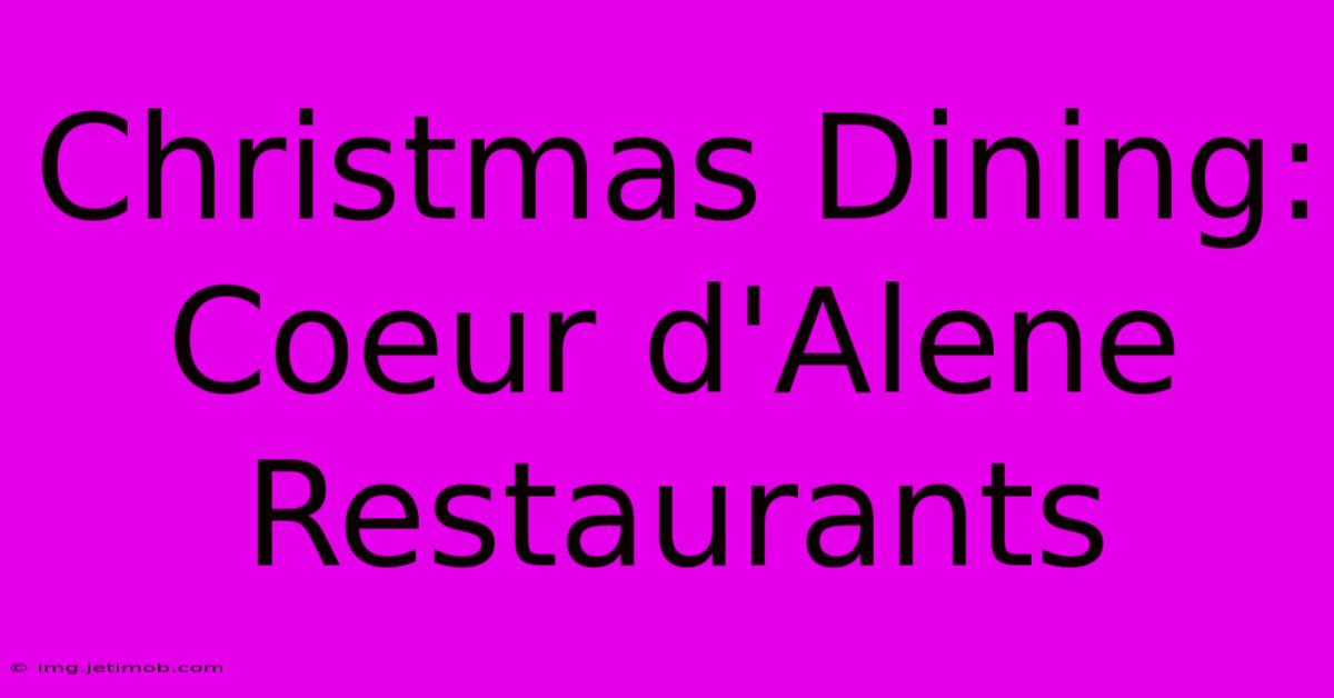 Christmas Dining: Coeur D'Alene Restaurants