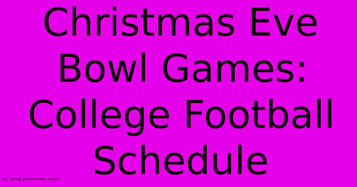 Christmas Eve Bowl Games: College Football Schedule