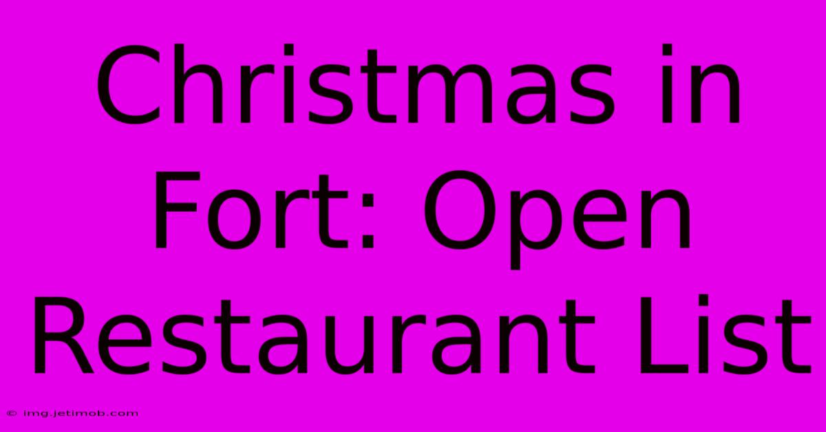 Christmas In Fort: Open Restaurant List