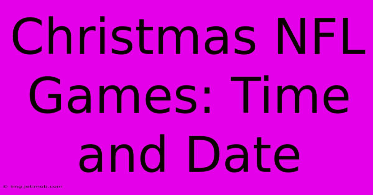 Christmas NFL Games: Time And Date