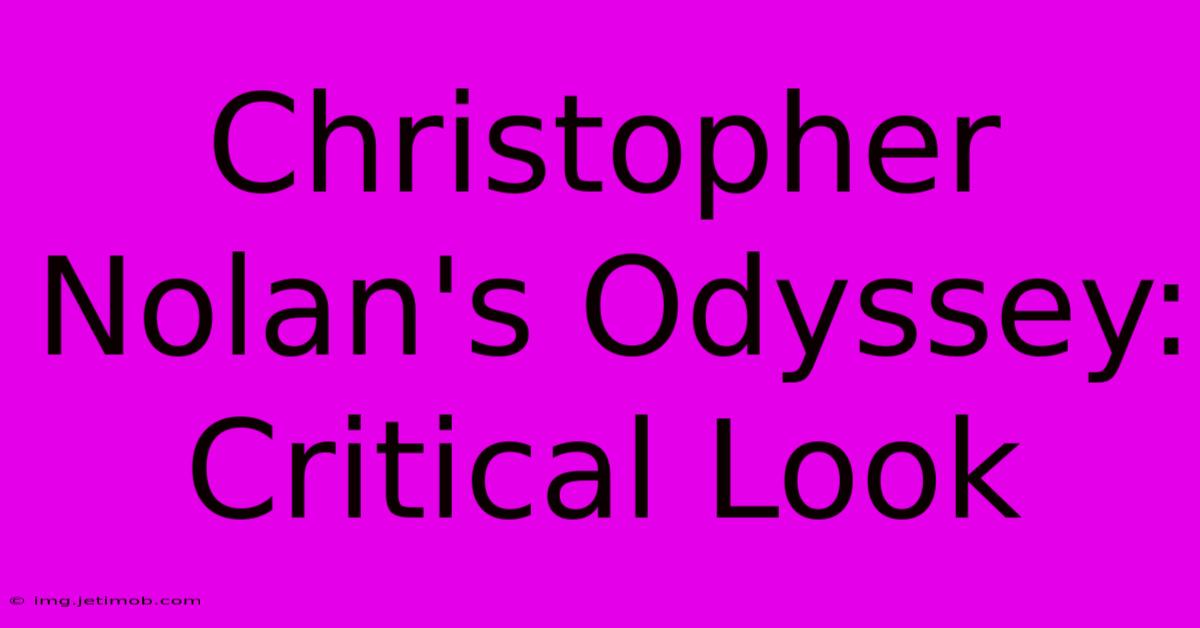 Christopher Nolan's Odyssey: Critical Look