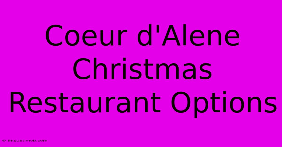 Coeur D'Alene Christmas Restaurant Options