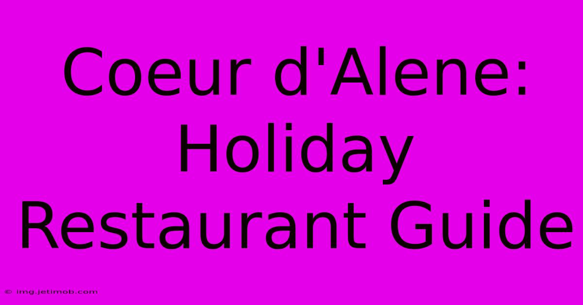 Coeur D'Alene: Holiday Restaurant Guide