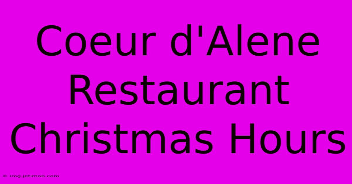 Coeur D'Alene Restaurant Christmas Hours