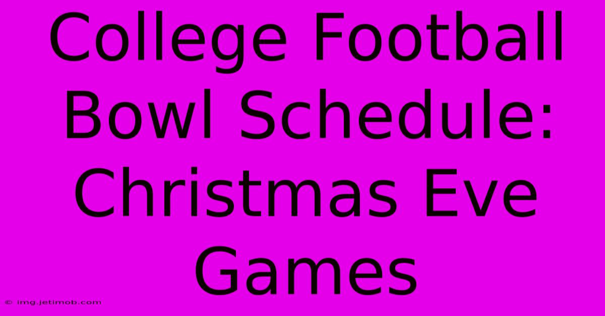 College Football Bowl Schedule: Christmas Eve Games