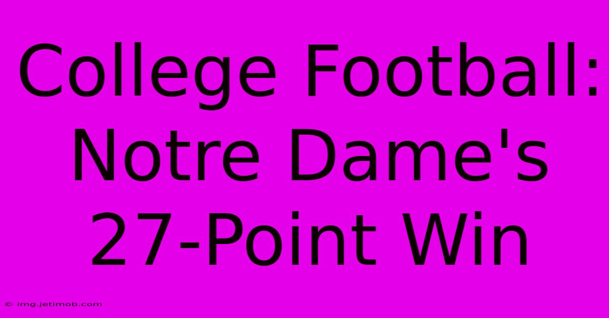 College Football: Notre Dame's 27-Point Win