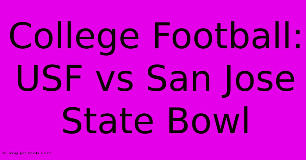 College Football: USF Vs San Jose State Bowl