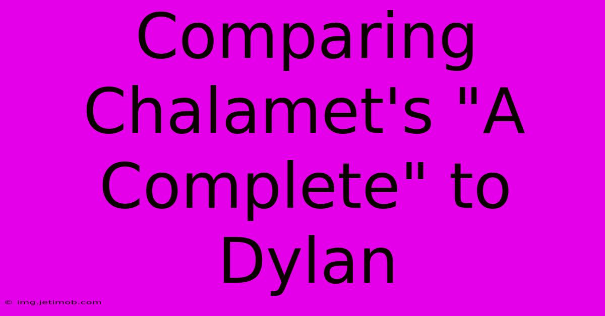 Comparing Chalamet's 