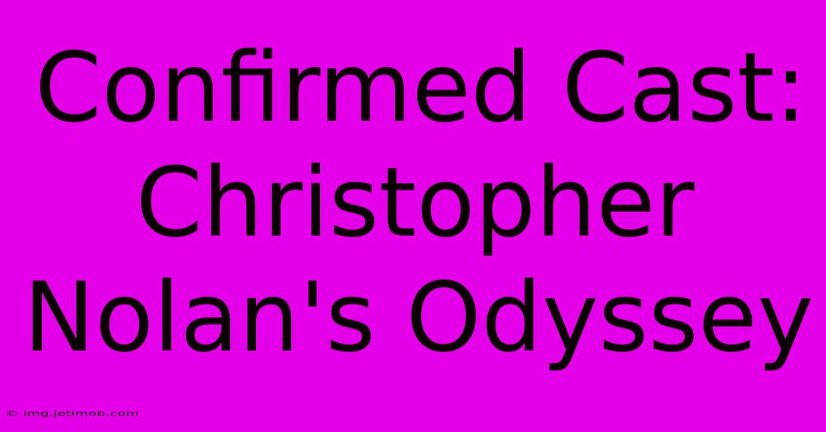 Confirmed Cast: Christopher Nolan's Odyssey