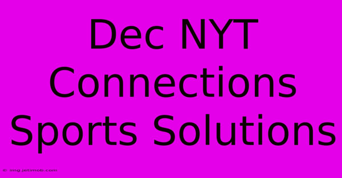 Dec NYT Connections Sports Solutions