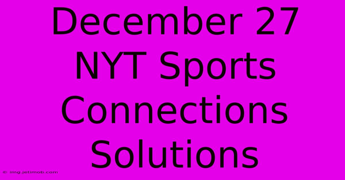 December 27 NYT Sports Connections Solutions