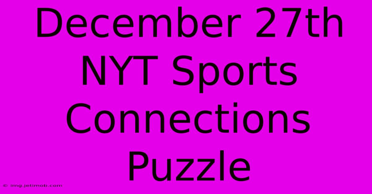 December 27th NYT Sports Connections Puzzle