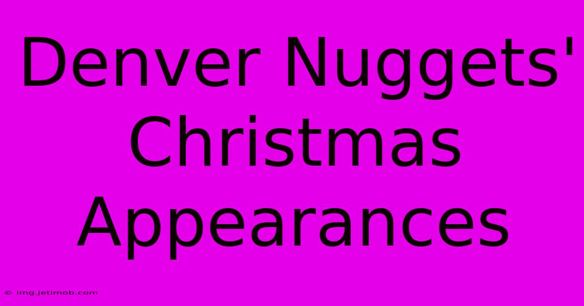 Denver Nuggets' Christmas Appearances