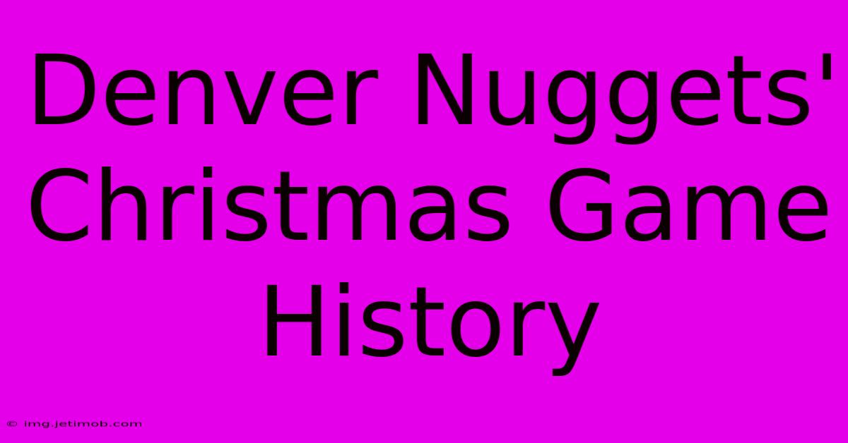 Denver Nuggets' Christmas Game History