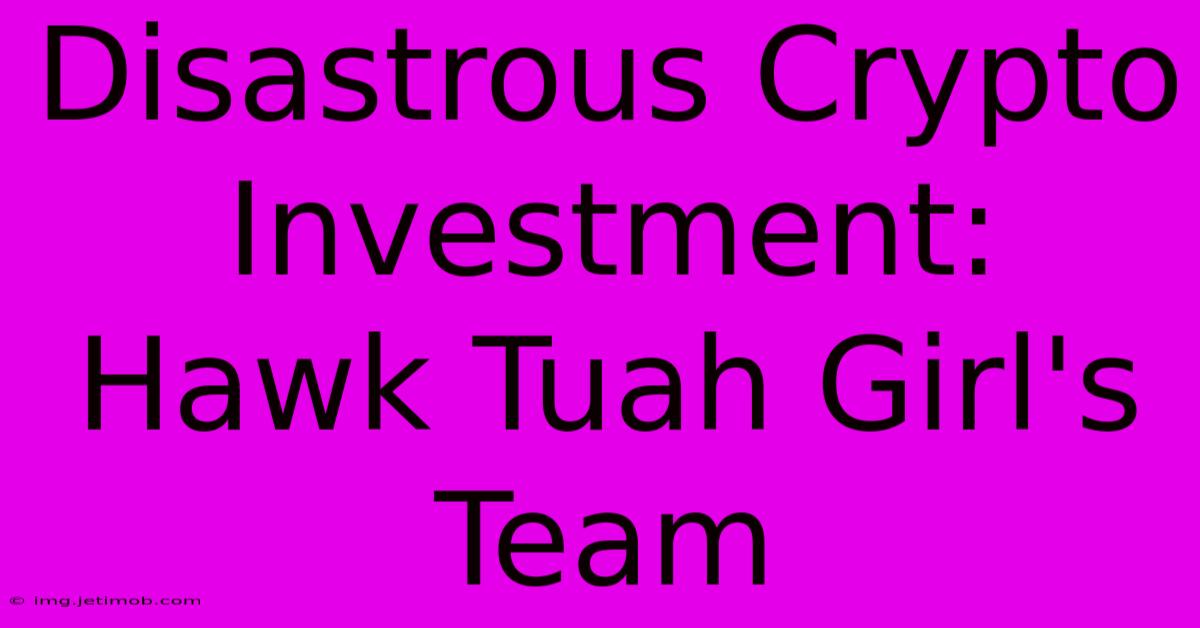 Disastrous Crypto Investment: Hawk Tuah Girl's Team