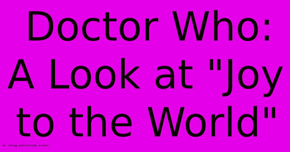 Doctor Who:  A Look At 