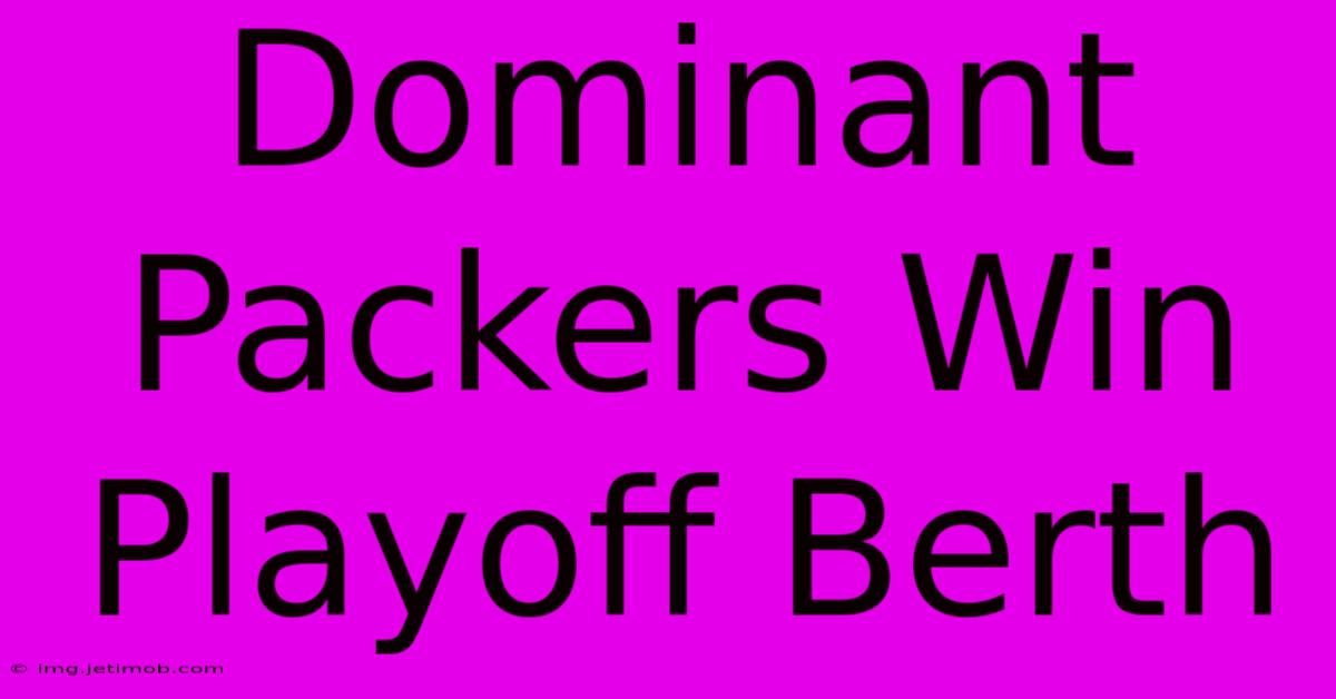 Dominant Packers Win Playoff Berth