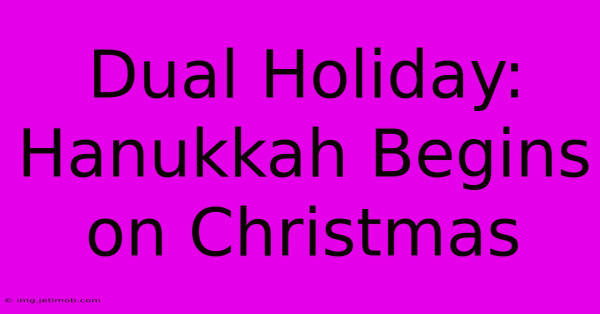 Dual Holiday: Hanukkah Begins On Christmas